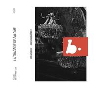 La Tragedie De Salome (Live At Theatre De L'athenee, Paris, Decembre 2021)