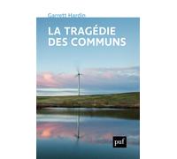 La tragédie des communs - Garrett Hardin - Puf - broché - Essai