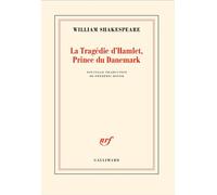La Tragédie d'Hamlet, prince du Danemark - William Shakespeare - Editions gallimard - ebook (ePub) - Théâtre