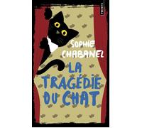 La Tragédie du chat - Sophie Chabanel - Points - Poche - Roman