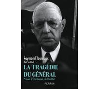 Raymond Tournoux – La tragédie du Général – Biographie – Perrin – Broché