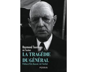 La Tragédie du Général - Raymond Tournoux - Perrin - broché - Biographie