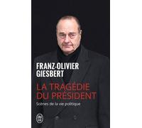 La Tragédie Du Président - Scènes De La Vie Politique (1986-2006)