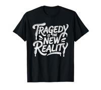 La tragédie est la nouvelle réalité, la diplomatie, le changement climatique T-Shirt