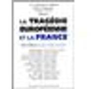 La Tragédie européenne et la France Pierre-Marie Gallois (Auteur)