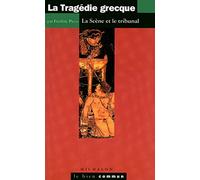 La Tragédie grecque: La Scène et le tribunal