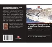 La Tragédie Grecque Sur La Scène Américaine Jusqu'en 1950 :
