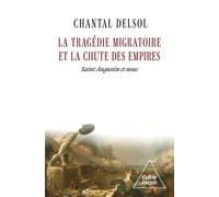 La Tragédie migratoire et la Chute des empires Saint Augustin et nous - Chantal Delsol - Odile Jacob - ebook (ePub) - Essai