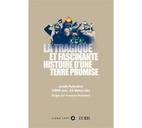 La tragique et fascinante histoire d’une terre promise - François Reynaert - Liana levi - broché - Essai