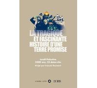 La Tragique Et Fascinante Histoire D'une Terre Promise