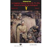 La tragique histoire de la 16. Pz.-Div. durant la bataille de Stalingrad: Janvier 1943 Tome 2