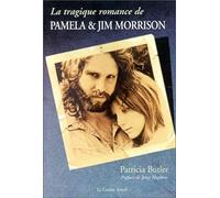 La tragique romance de Pamela et Jim Morrison