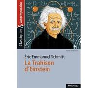 La Trahison d’Einstein - Classiques et Contemporains Éric-Emmanuel Schmitt (Auteur), Laurence Sudret (Commentaire)