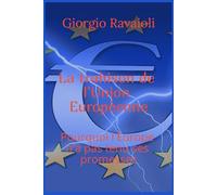 La trahison de l’Union européenne: Pourquoi l’Europe n’a pas tenu ses promesses