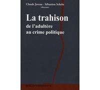 La trahison: De l'adultère au crime politique.