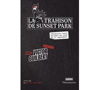 La Trahison De Sunset Park - L'histoire Vraie Du Mort En Trop Du 11 Septembre