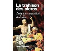 La Trahison des Clercs : Lettre à un combattant de l'islam