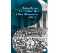 La trahison des élites allemandes: 1770-1945