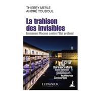 La Trahison Des Invisibles - Emmanuel Macron Contre L'etat Profond