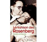 La trahison des Rosenberg - Florin Aftalion - Lattes - broché - Etude
