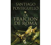 Santiago Posteguillo - La traición de Roma / The Treachery of Rome - Livre en VO