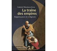 La traîne des empires: Impuissance et religions