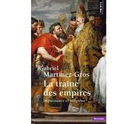 La Traîne des empires: Impuissance et religions