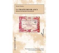 La traite des Blancs: Roman de mœurs coloniales