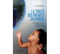 Sakinatou Bello – La traite des enfants en Afrique : droits de l'enfant au Bénin – Broché