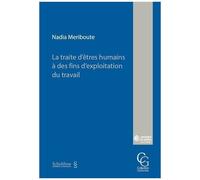 La Traite D'êtres Humains À Des Fins D'exploitation Du Travail