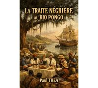 La Traite Négrière au Rio Pongo