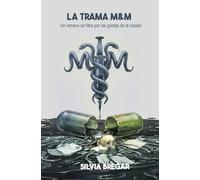 LA TRAMA M&M: Un veneno se filtra por las grietas de la ciudad