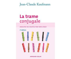 La trame conjugale: Analyse du couple par son linge