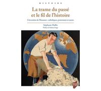 La Trame Du Passé Et Le Fil De L'histoire - L'invention De Mazamet : Catholiques, Protestants Et Autres