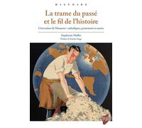 La trame du passé et le fil de l'histoire L'invention de Mazamet : catholiques, protestants et autres - Stéphanie Maffre - Presses Universitaires Rennes - broché - Essai