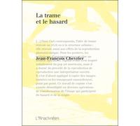 La Trame et le Hasard - Jean-François Chevrier - L'arachneen - broché - Essai
