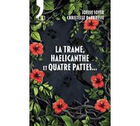 La Trame, Haelicanthe et Quatre Pattes