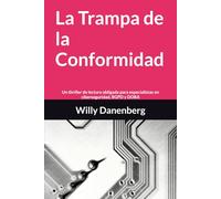 La Trampa de la Conformidad: Un thriller de lectura obligada para especialistas en ciberseguridad, RGPD y DORA