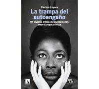 La trampa del autoengaño: Un análisis crítico de las relaciones entre Europa y África