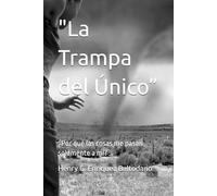"La Trampa del Único”: ¿Por qué las cosas me pasan solamente a mí?