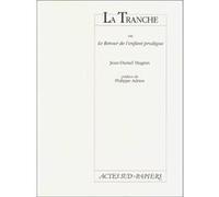 La tranche ou le retour de l'enfant prodigue Jean-Daniel Magnin (Auteur)