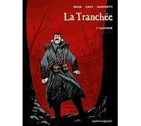 La Tranchée - Tome 01: Sauveur