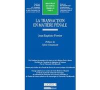 La transaction en matière pénale Jean-Baptiste Perrier (Auteur)
