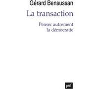 La Transaction - Penser Autrement La Démocratie