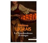 La transbordeuse d'oranges Hélène Legrais (Auteur)