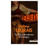 La transbordeuse d'oranges - Hélène Legrais - Presses De La Cite - broché - Roman