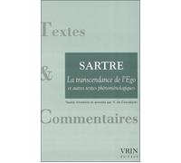 La Transcendance de l'Ego et autres textes phenomenologiques Et autres textes, phénoménolies - Jean-Paul Sartre - Vrin - broché - Essai