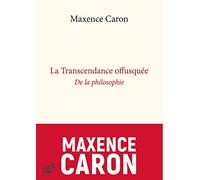La transcendance offusquée: De la philosophie