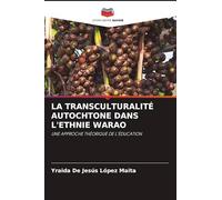 La Transculturalité Autochtone Dans l'Ethnie Warao