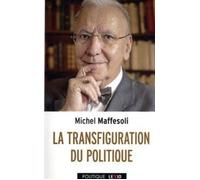 La transfiguration du politique - Michel Maffesoli - Cerf - Poche - Essai
